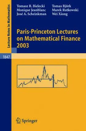 Bielecki / Carmona / Xiong |  Paris-Princeton Lectures on Mathematical Finance 2003 | eBook | Sack Fachmedien