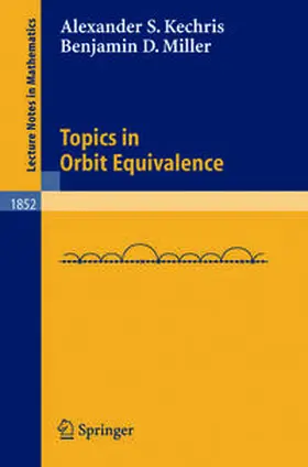 Kechris / Miller |  Topics in Orbit Equivalence | eBook | Sack Fachmedien