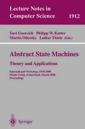 Gurevich / Kutter / Odersky |  Abstract State Machines - Theory and Applications | eBook | Sack Fachmedien