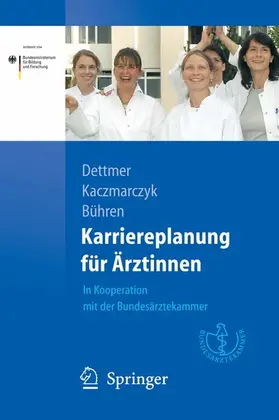 Dettmer / Kaczmarczyk / Bühren |  Karriereplanung für Ärztinnen | eBook | Sack Fachmedien