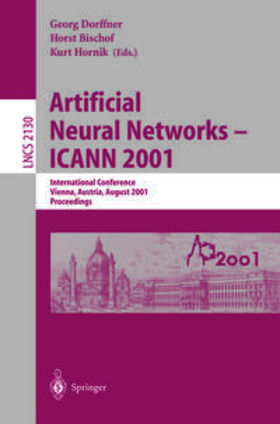 Dorffner / Bischof / Hornik |  Artificial Neural Networks - ICANN 2001 | eBook | Sack Fachmedien