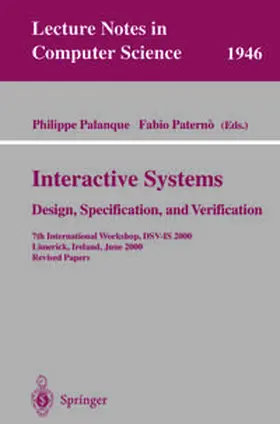 Palanque / Paterno |  Interactive Systems. Design, Specification, and Verification | eBook | Sack Fachmedien