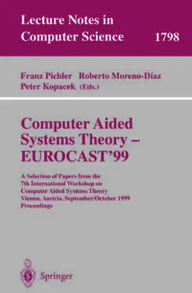 Pichler / Moreno-Diaz / Kopacek |  Computer Aided Systems Theory - EUROCAST'99 | eBook | Sack Fachmedien