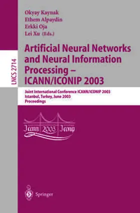 Kaynak / Alpaydin / Oja |  Artificial Neural Networks and Neural Information Processing — ICANN/ICONIP 2003 | eBook | Sack Fachmedien