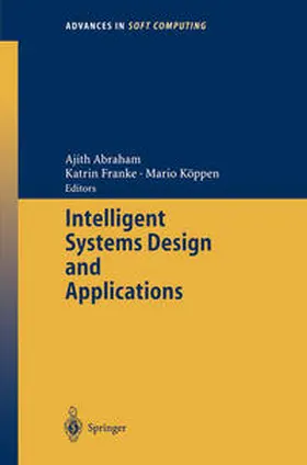 Abraham / Franke / Köppen |  Intelligent Systems Design and Applications | eBook | Sack Fachmedien