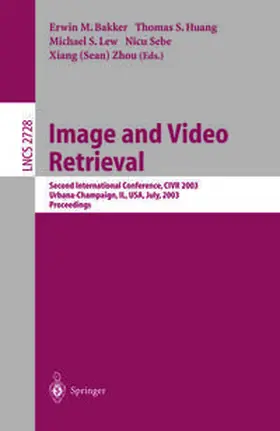 Bakker / Huang / Lew |  Image and Video Retrieval | eBook | Sack Fachmedien