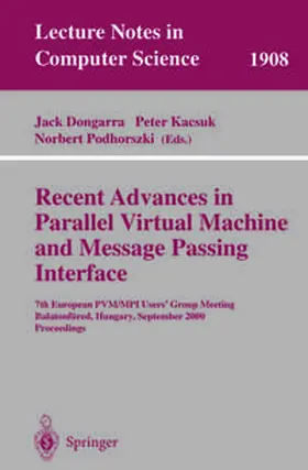 Dongarra / Kacsuk / Podhorszki |  Recent Advances in Parallel Virtual Machine and Message Passing Interface | eBook | Sack Fachmedien