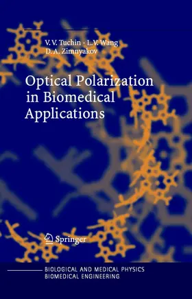 Tuchin / Wang / Zimnyakov |  Optical Polarization in Biomedical Applications | eBook | Sack Fachmedien