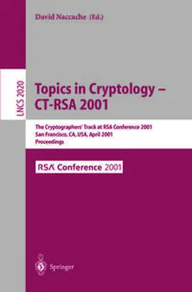 Naccache |  Topics in Cryptology - CT-RSA 2001 | eBook | Sack Fachmedien