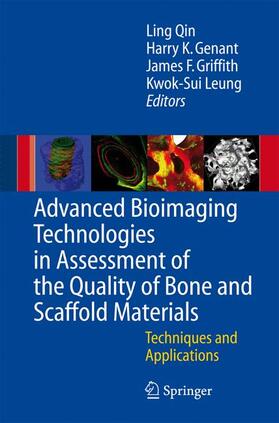 Qin / Leung / Genant |  Advanced Bioimaging Technologies in Assessment of the Quality of Bone and Scaffold Materials | Buch |  Sack Fachmedien