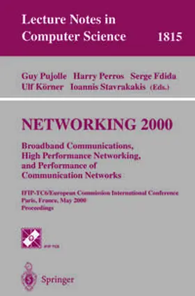 Pujolle / Perros / Fdida |  NETWORKING 2000. Broadband Communications, High Performance Networking, and Performance of Communication Networks | eBook | Sack Fachmedien