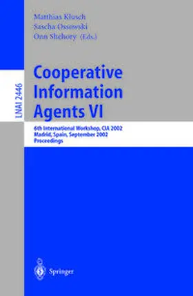 Klusch / Ossowski / Shehory |  Cooperative Information Agents VI | eBook | Sack Fachmedien