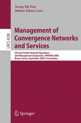 Takano / Kim |  Management of Convergence Networks and Services | Buch |  Sack Fachmedien