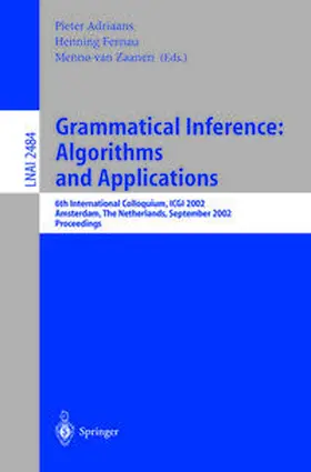 Adriaans / Fernau / Zaanen |  Grammatical Inference: Algorithms and Applications | eBook | Sack Fachmedien