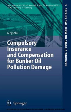 Zhu |  Compulsory Insurance and Compensation for Bunker Oil Pollution Damage | eBook | Sack Fachmedien