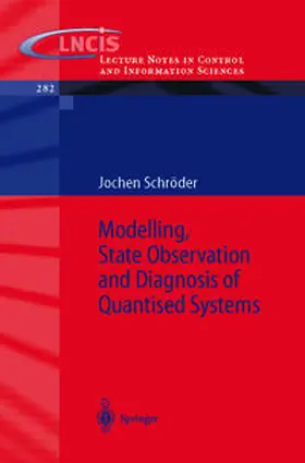 Schröder |  Modelling, State Observation and Diagnosis of Quantised Systems | eBook | Sack Fachmedien