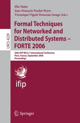 Najm / Pradat-Peyre / Donzeau-Gouge |  Formal Techniques for Networked and Distributed Systems - FORTE 2006 | Buch |  Sack Fachmedien