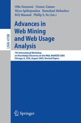 Nasraoui / Zaiane / Spiliopoulou |  Advances in Web Mining and Web Usage Analysis | eBook | Sack Fachmedien