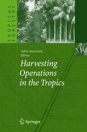 Sessions |  Harvesting Operations in the Tropics | Buch |  Sack Fachmedien