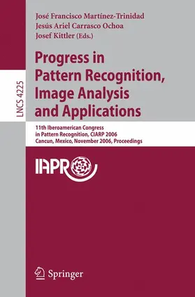 Martínez-Trinidad / Carrasco Ochoa / Kittler |  Progress in Pattern Recognition, Image Analysis and Applications | Buch |  Sack Fachmedien