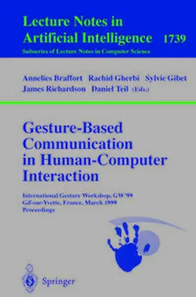 Braffort / Gherbi / Gibet |  Gesture-Based Communication in Human-Computer Interaction | eBook | Sack Fachmedien