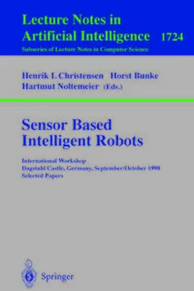 Christensen / Bunke / Noltemeier |  Sensor Based Intelligent Robots | eBook | Sack Fachmedien