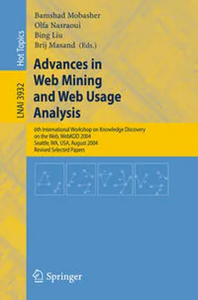 Mobasher / Nasraoui / Liu |  Advances in Web Mining and Web Usage Analysis | eBook | Sack Fachmedien