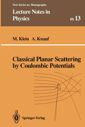 Klein / Knauf |  Classical Planar Scattering by Coulombic Potentials | eBook | Sack Fachmedien