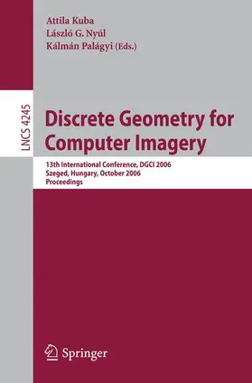 Kuba / Nyúl / Palágyi |  Discrete Geometry for Computer Imagery | Buch |  Sack Fachmedien