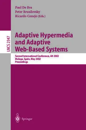 De Bra / Brusilovsky / Conejo |  Adaptive Hypermedia and Adaptive Web-Based Systems | eBook | Sack Fachmedien