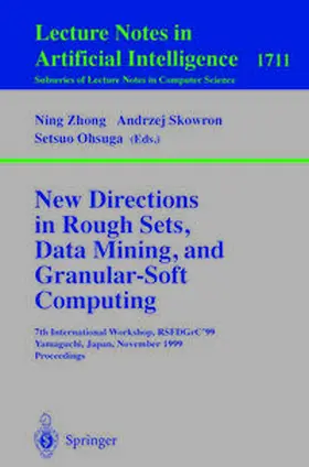 Zhong / Ohsuga |  New Directions in Rough Sets, Data Mining, and Granular-Soft Computing | eBook | Sack Fachmedien