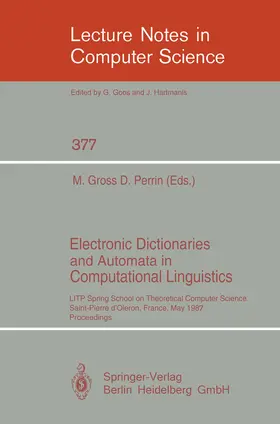 Gross / Perrin |  Electronic Dictionaries and Automata in Computational Linguistics | eBook | Sack Fachmedien