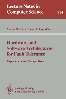 Banatre / Lee |  Hardware and Software Architectures for Fault Tolerance | eBook | Sack Fachmedien