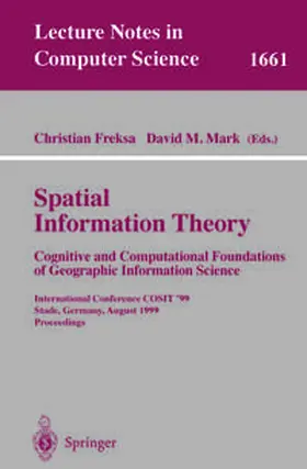 Freksa / Mark |  Spatial Information Theory. Cognitive and Computational Foundations of Geographic Information Science | eBook | Sack Fachmedien