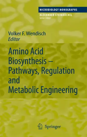 Wendisch |  Amino Acid Biosynthesis – Pathways, Regulation and Metabolic Engineering | eBook | Sack Fachmedien