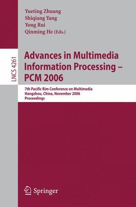Zhuang / He / Yang |  Advances in Multimedia Information Processing - PCM 2006 | Buch |  Sack Fachmedien