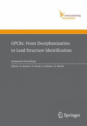 Bourne / Michel / Horuk |  GPCRs: From Deorphanization to Lead Structure Identification | Buch |  Sack Fachmedien