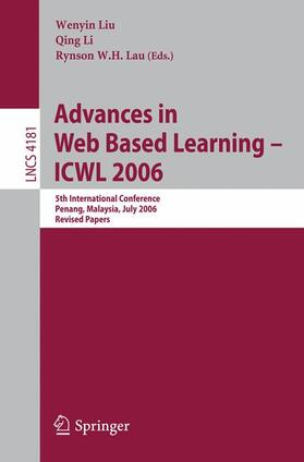 Liu / Li / Lau |  Advances in Web Based Learning -- ICWL 2006 | Buch |  Sack Fachmedien