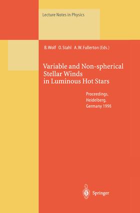 Wolf / Stahl / Fullerton |  Variable and Non-spherical Stellar Winds in Luminous Hot Stars | eBook | Sack Fachmedien