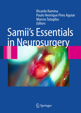 Ramina / Pires Aguiar / Tatagiba |  Samii's Essentials in Neurosurgery | eBook | Sack Fachmedien