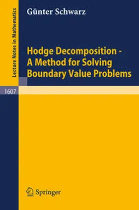 Schwarz |  Hodge Decomposition - A Method for Solving Boundary Value Problems | eBook | Sack Fachmedien