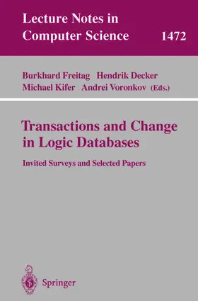 Freitag / Decker / Kifer |  Transactions and Change in Logic Databases | eBook | Sack Fachmedien