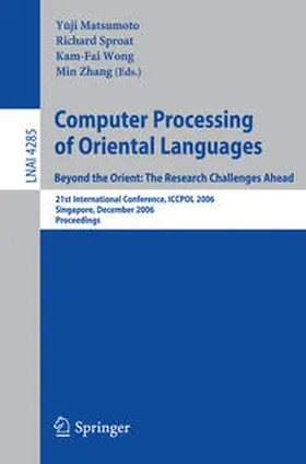 Matsumoto / Sproat / Wong |  Computer Processing of Oriental Languages. Beyond the Orient: The Research Challenges Ahead | eBook | Sack Fachmedien