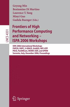 Min / Di Martino / Ruenger |  Frontiers of High Performance Computing and Networking ¿ ISPA 2006 Workshops | Buch |  Sack Fachmedien