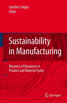 Seliger | Sustainability in Manufacturing | Buch | 978-3-540-49870-4 | sack.de