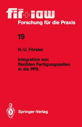 Förster | Integration von flexiblen Fertigungszellen in die PPS | Buch | 978-3-540-50181-7 | sack.de