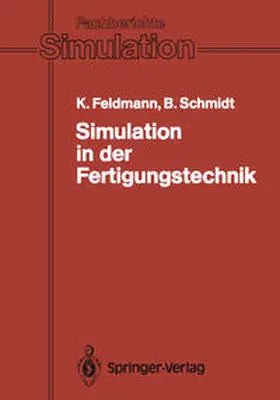 Feldmann / Schmidt |  Simulation in der Fertigungstechnik | Buch |  Sack Fachmedien