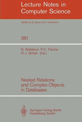 Abiteboul / Schek / Fischer |  Nested Relations and Complex Objects in Databases | Buch |  Sack Fachmedien