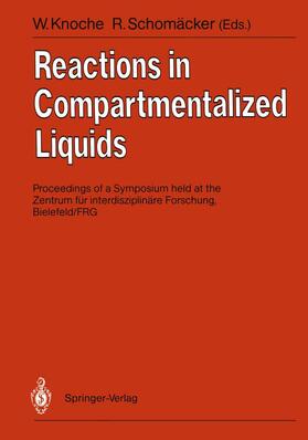 Schomäcker / Knoche |  Reactions in Compartmentalized Liquids | Buch |  Sack Fachmedien