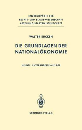 Eucken |  Die Grundlagen der Nationalökonomie | Buch |  Sack Fachmedien